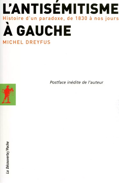 L'antisémitisme à gauche - Michel Dreyfus - La Découverte