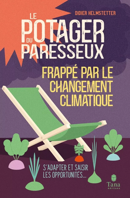 Le Potager du Paresseux frappé par le changement climatique - phénoculture et nouvelles pratiques pour adapter le potager au changement climatique - Didier Helmstetter - edi8