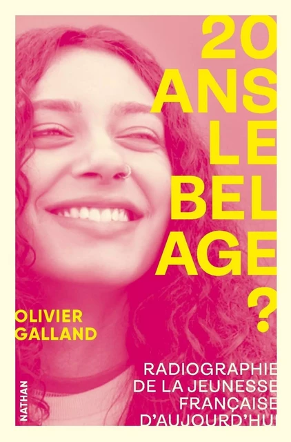 20 ans, le bel âge ? - Essai "Radiographie de la jeunesse française" - Olivier Galland - Nathan