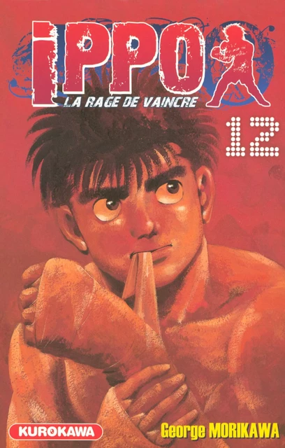 Ippo - saison 1, La rage de vaincre - tome 12 - George Morikawa - Univers Poche