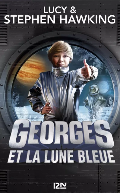 Georges et la lune bleue - Lucy Hawking, Stephen William Hawking - Univers Poche