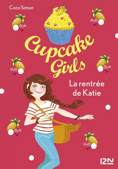 Cupcake Girls - tome 01 : La rentrée de Katie - Coco Simon - Univers Poche