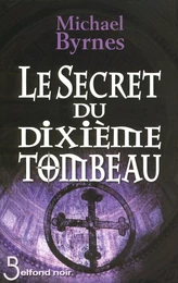 Le secret du dixième tombeau