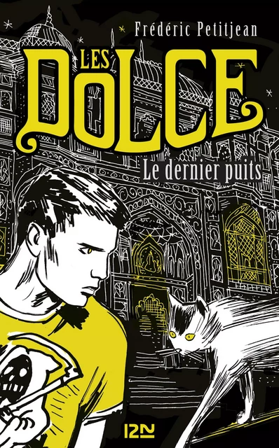 Les Dolce - tome 3 : Le dernier puits - Frédéric Petitjean - Univers Poche