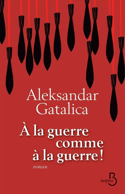 À la guerre comme à la guerre ! - Aleksandar Gatalica - Place des éditeurs