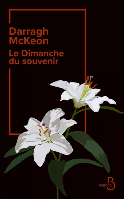 Le Dimanche du souvenir - Darragh McKeon - Place des éditeurs