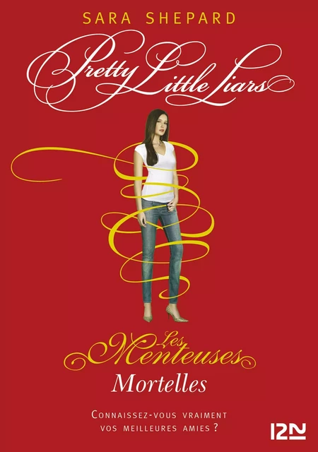 Les Menteuses - tome 14 : Mortelles - Sara Shepard - Univers Poche