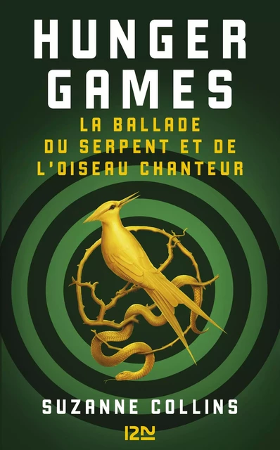 Hunger Games : La ballade du serpent et de l'oiseau chanteur - Suzanne Collins - Univers Poche