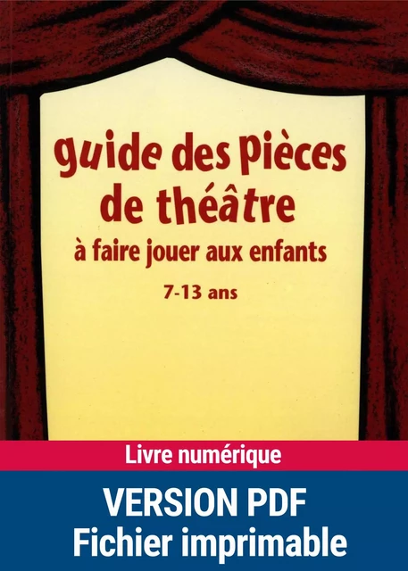 Guide des pièces de théâtre à faire jouer aux enfants - Évelyne Lecucq, Alain Cardinaud - Retz