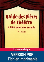 Guide des pièces de théâtre à faire jouer aux enfants