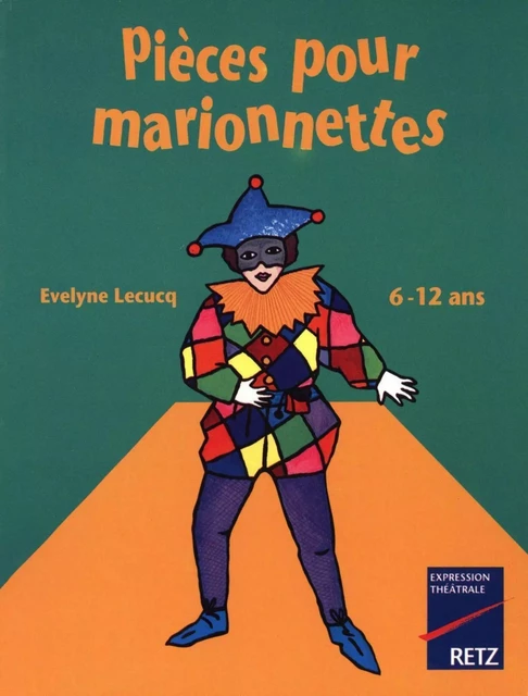 Pièces pour marionnettes - Évelyne Lecucq - Retz