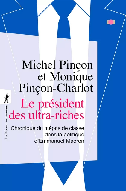 Le président des ultra-riches - Monique Pinçon-Charlot, Michel Pinçon - La Découverte