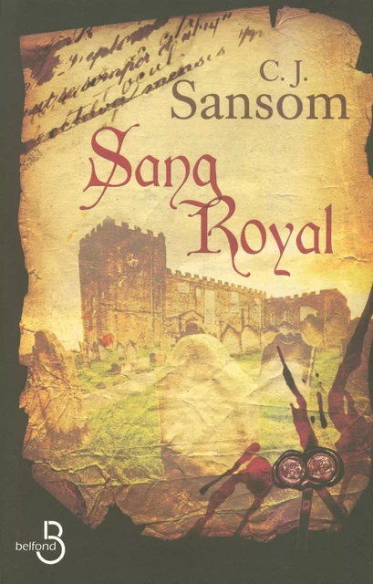 Sang Royal - C.J. Sansom - Place des éditeurs