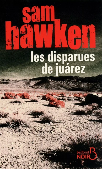 Les disparues de Juarez - Sam Hawken - Place des éditeurs