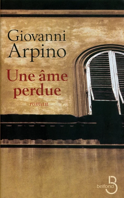 Une âme perdue - Giovanni Arpino - Place des éditeurs