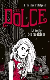 Les Dolce : La route des magiciens - tome 1