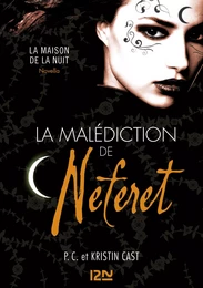 La malédiction de Neferet - Inédit - La Maison de la nuit