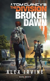 Tom Clancy's The Division - Broken Dawn - Version française (ePub)