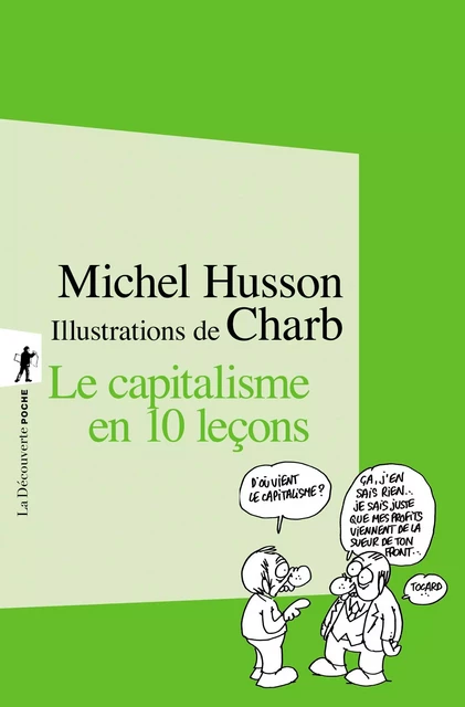 Le capitalisme en 10 leçons - Michel Husson - La Découverte