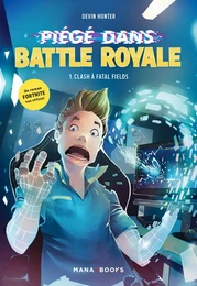 Piégé dans Battle Royale T01 : Clash à Fatal Fields (ePub)