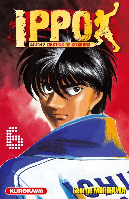 Ippo - saison 2, Destins de boxeurs - tome 06 - George Morikawa - Univers Poche