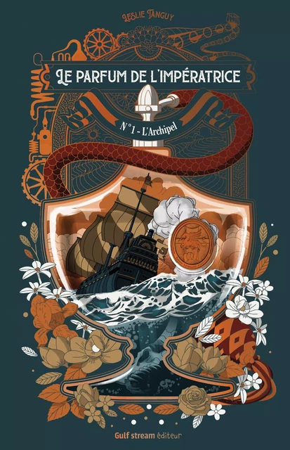 Le Parfum de l'impératrice - Tome 1 L'Archipel - Leslie Tanguy - Gulf stream Editeur