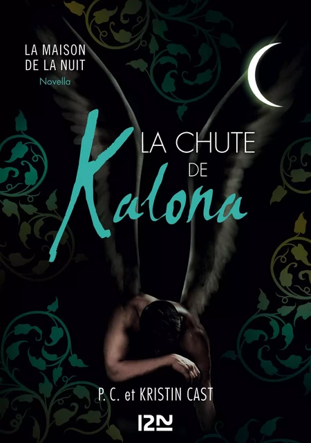 La Chute de Kalona : inédit Maison de la Nuit - PC Cast, Kristin Cast - Univers Poche