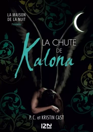 La Chute de Kalona : inédit Maison de la Nuit