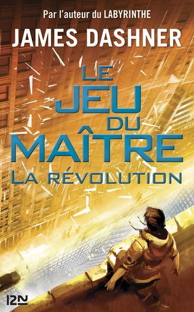 Le Jeu du maître - tome 02 : La révolution - James Dashner - Univers Poche