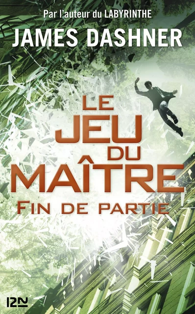 Le jeu du maître - tome 03 : Fin de partie - James Dashner - Univers Poche