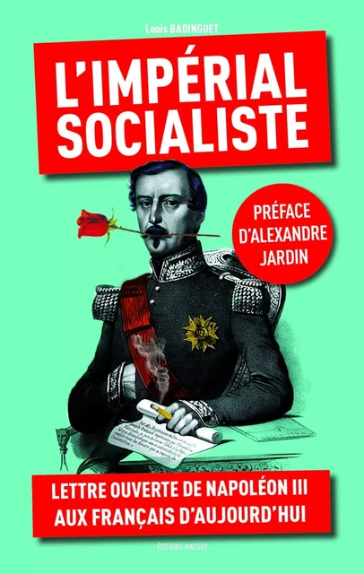 L'impérial socialiste - Louis Badinguet - MASSOT EDITIONS