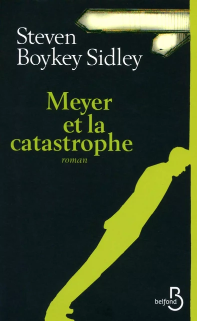 Meyer et la catastrophe - Steven BOYKEY SIDLEY - Place des éditeurs