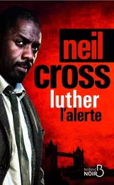 Luther : l'alerte