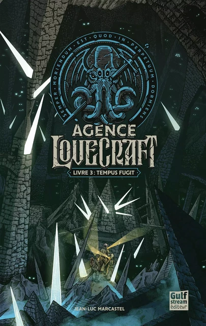 Agence Lovecraft - Tome 3 Tempus fugit - Jean-Luc Marcastel - Gulf stream Editeur