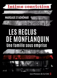 Les Reclus de Monflanquin, une famille sous emprise