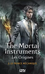 The Mortal Instruments, Les origines - tome 2