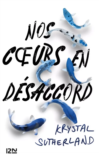 Nos coeurs en désaccord - Krystal Sutherland - Univers Poche