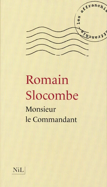 Monsieur le commandant - Romain Slocombe - Groupe Robert Laffont