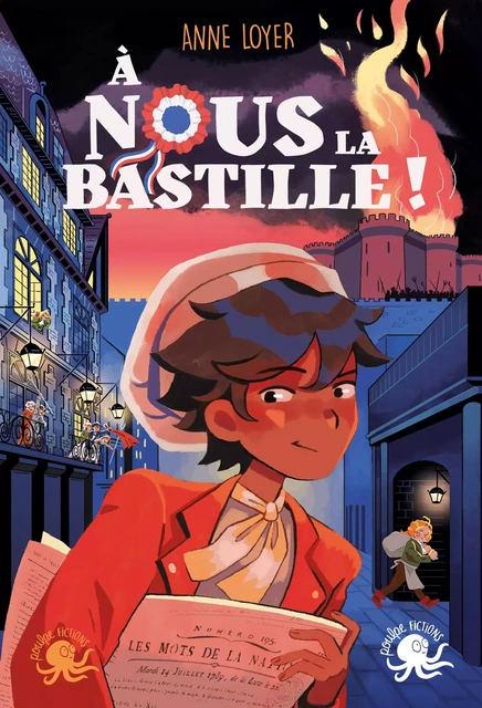 À nous la Bastille ! – - LECTURE ROMAN JEUNESSE HISTOIRE - 1789 - REVOLUTION - DÈS 8 ANS - Anne Loyer - edi8