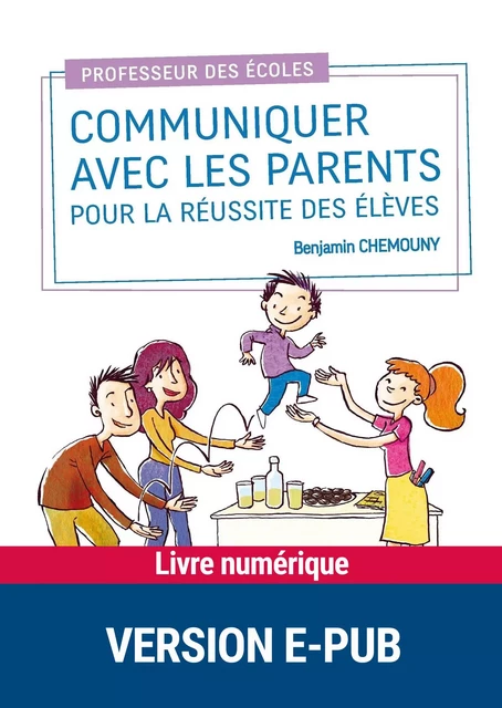 Communiquer avec les parents pour la réussite des élèves - Benjamin Chemouny - Retz