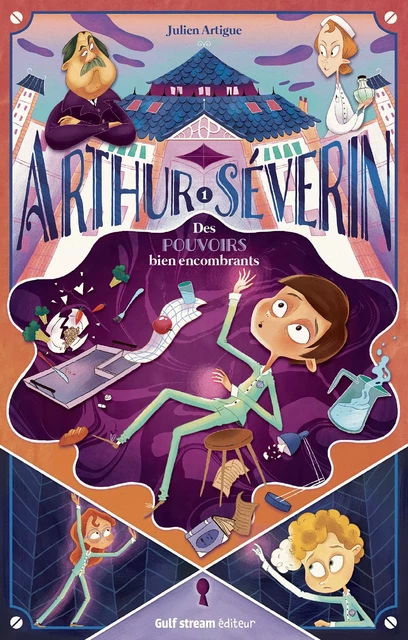 Arthur Séverin - Tome 1 Des pouvoirs bien encombrants - Julien Artigue - Gulf stream Editeur