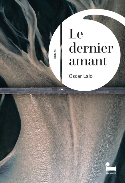 Le Dernier amant - Oscar Lalo - Place des éditeurs