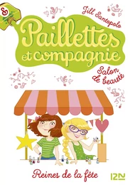 Paillettes et compagnie - tome 7 : Reines de la fête