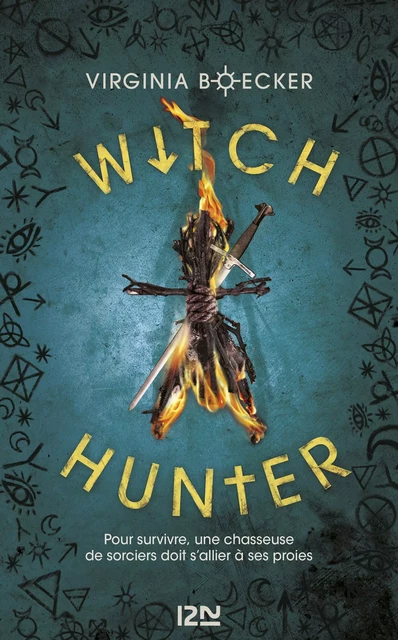 Witch Hunter - tome 1 - Virginia Boecker - Univers Poche