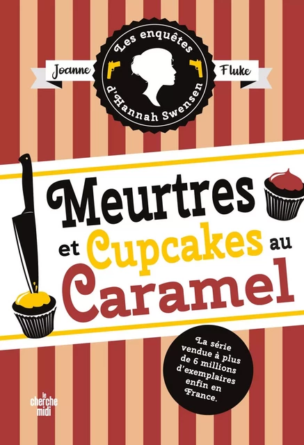 Les Enquêtes d'Hannah Swensen - Tome 5 Meurtres et cupcakes au caramel - Joanne Fluke - Cherche Midi