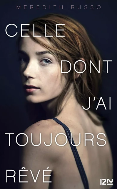 Celle dont j'ai toujours rêvé - Meredith Russo - Univers Poche