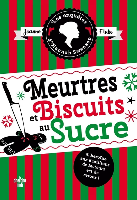 Les Enquêtes d'Hannah Swensen 6 : Meurtres et biscuits au sucre - Joanne Fluke - Cherche Midi