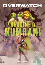 Overwatch - L'héroïne de Numbani (ePub)