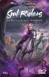 Soul Riders, Cycle I - tome 03 : La bataille des ténèbres