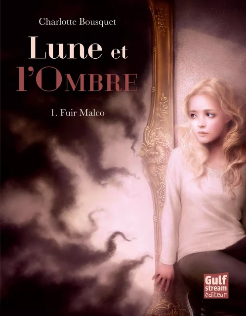 Lune et l'Ombre - tome 1 Fuir Malco - Charlotte Bousquet - Gulf stream Editeur